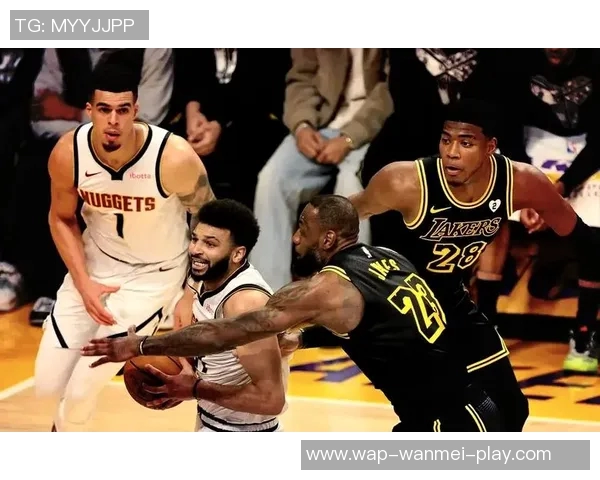 湖人对阵掘金精彩赛事直播时间及观看指南分享